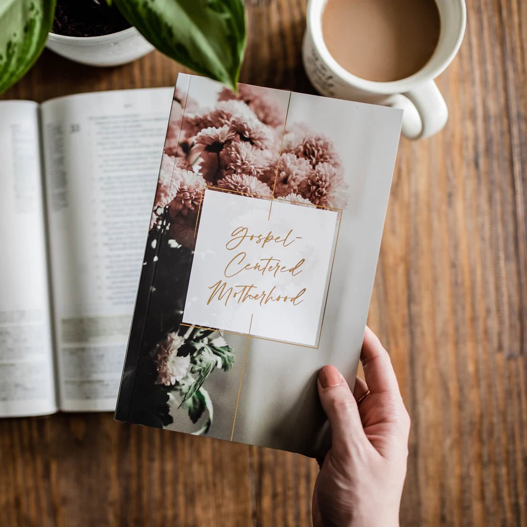 Gospel Centered Motherhood - The Dragonfly Boutique