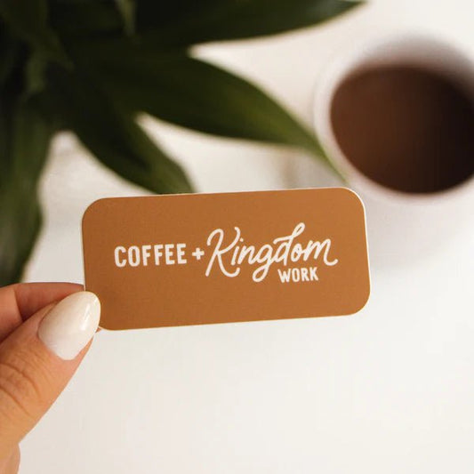 Coffee + Kingdom Work Sticker - The Dragonfly Boutique