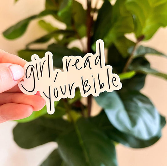 Girl, Read Your Bible Sticker - The Dragonfly Boutique