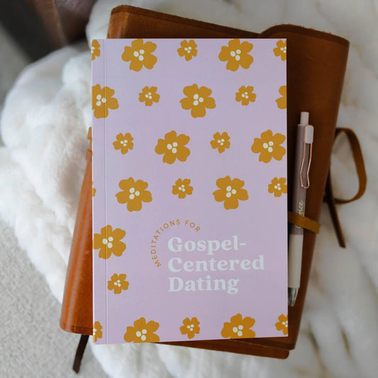 Meditations for Gospel - Centered Dating - The Dragonfly Boutique
