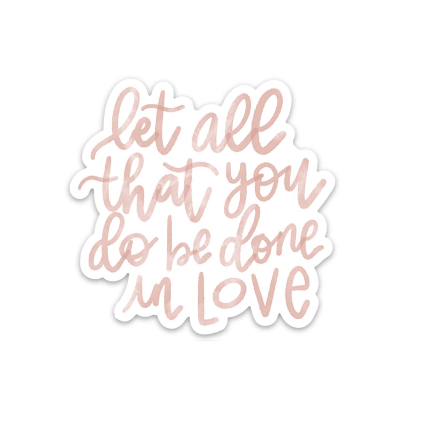 1 Corinthians 16:14 love sticker | Christian gifts - The Dragonfly Boutique