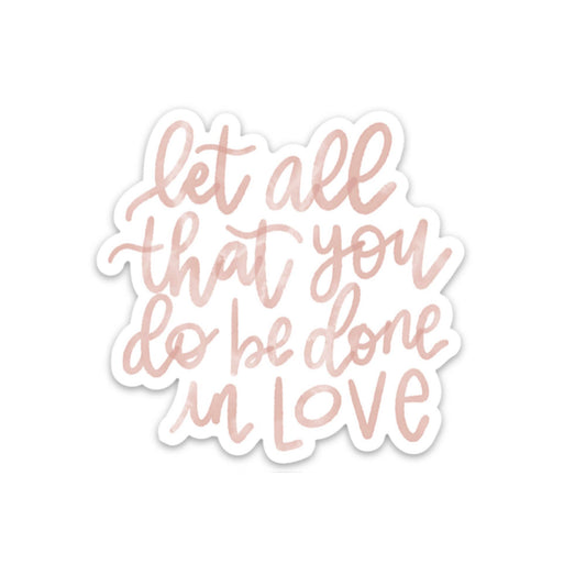1 Corinthians 16:14 love sticker | Christian gifts - The Dragonfly Boutique